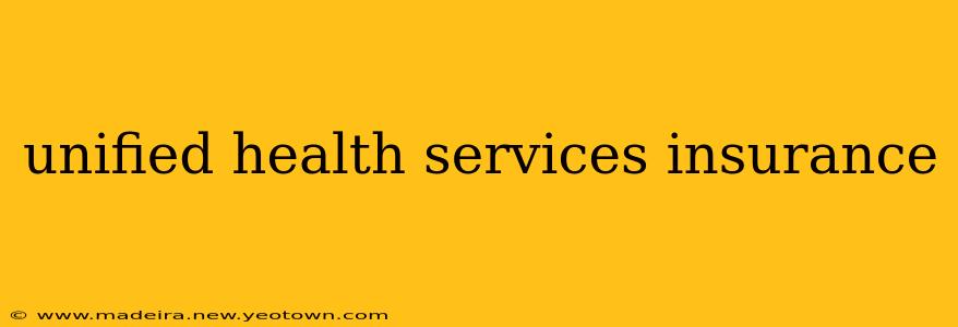 unified health services insurance