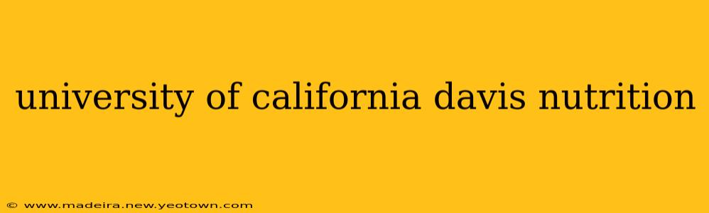 university of california davis nutrition