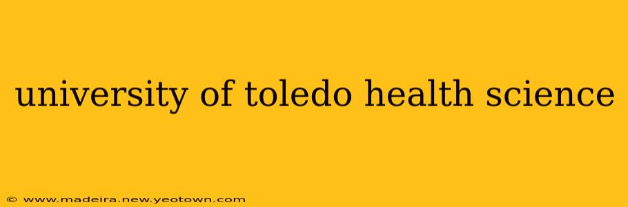 university of toledo health science