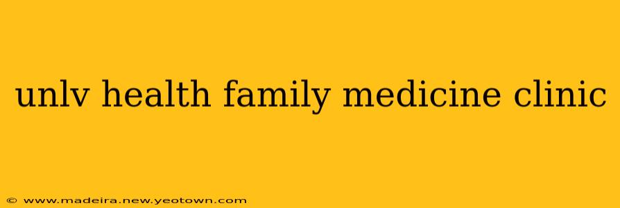 unlv health family medicine clinic