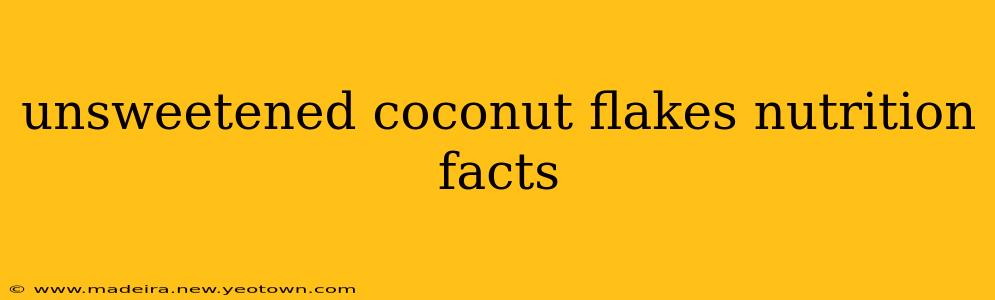 unsweetened coconut flakes nutrition facts