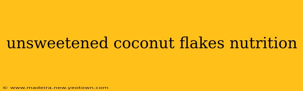 unsweetened coconut flakes nutrition