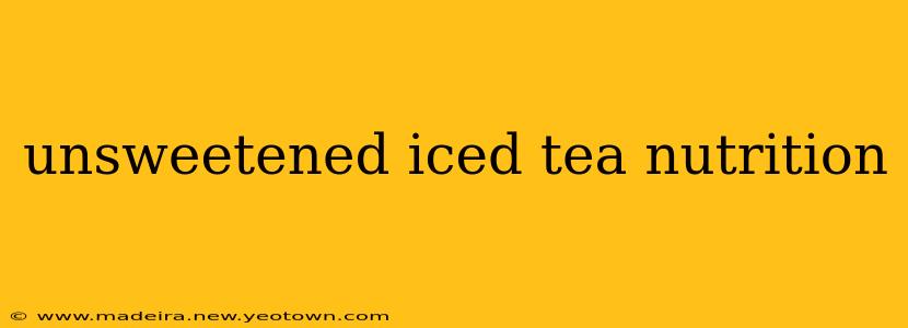 unsweetened iced tea nutrition