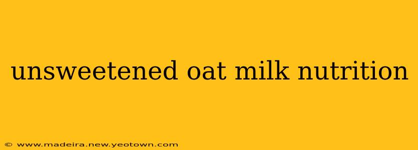 unsweetened oat milk nutrition