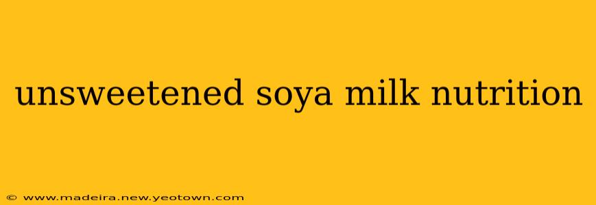 unsweetened soya milk nutrition