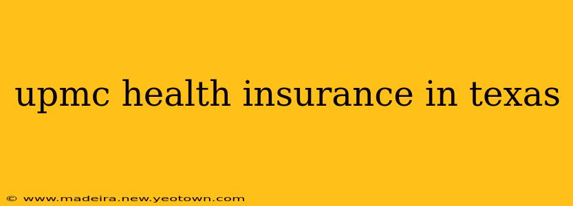 upmc health insurance in texas