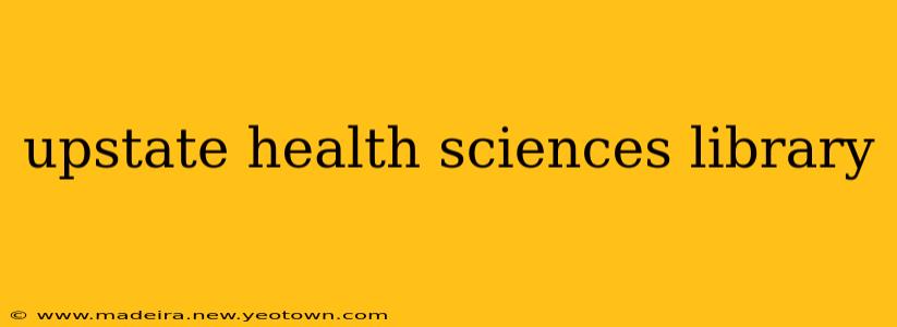 upstate health sciences library