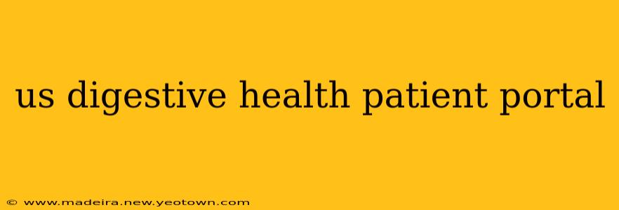 us digestive health patient portal