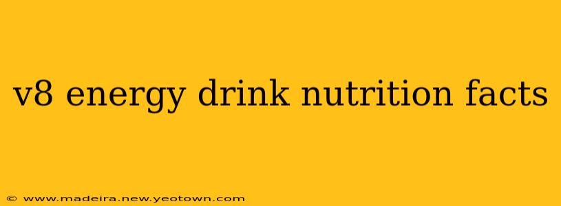 v8 energy drink nutrition facts