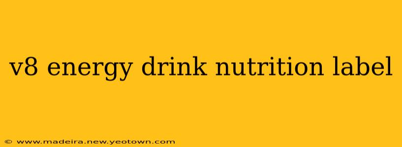 v8 energy drink nutrition label