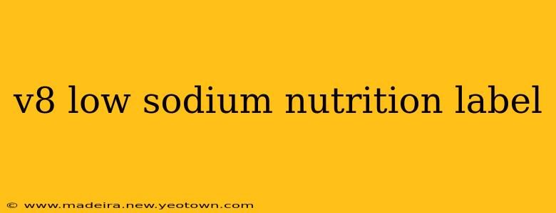 v8 low sodium nutrition label