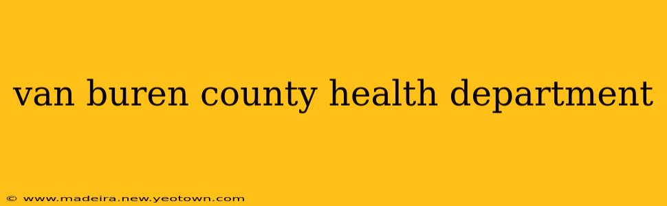 van buren county health department