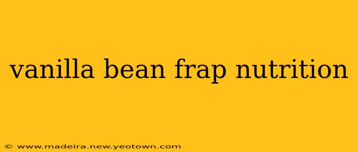 vanilla bean frap nutrition
