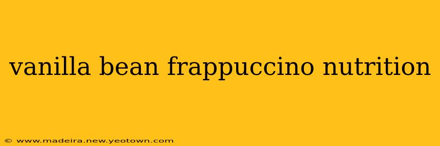 vanilla bean frappuccino nutrition