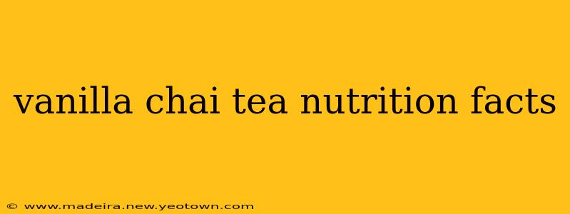 vanilla chai tea nutrition facts