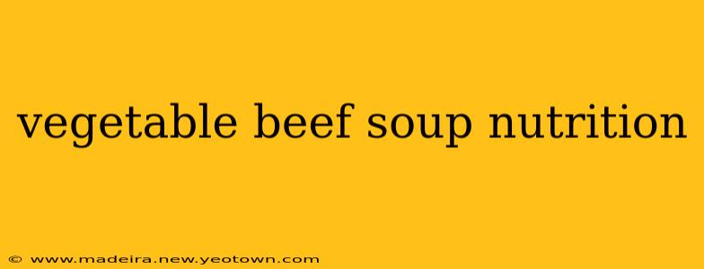 vegetable beef soup nutrition