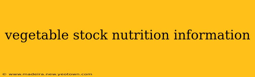 vegetable stock nutrition information
