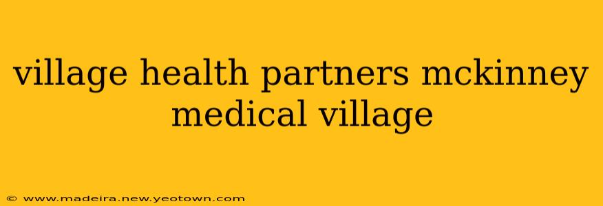 village health partners mckinney medical village