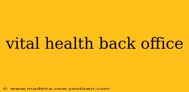 vital health back office