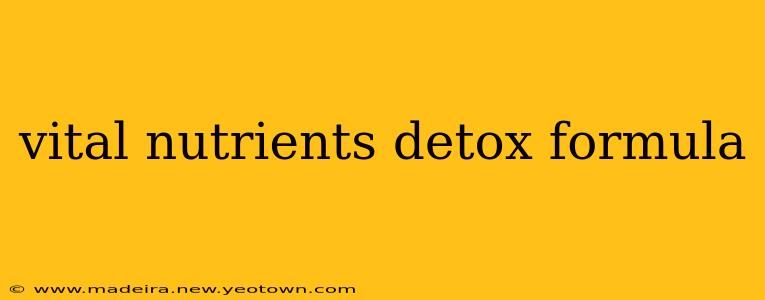 vital nutrients detox formula