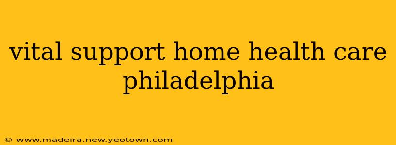 vital support home health care philadelphia