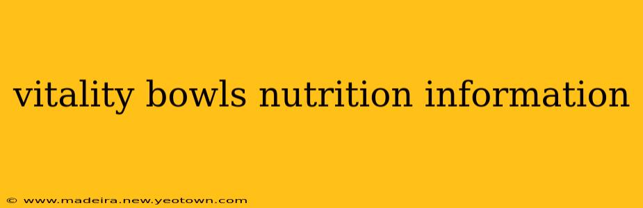 vitality bowls nutrition information