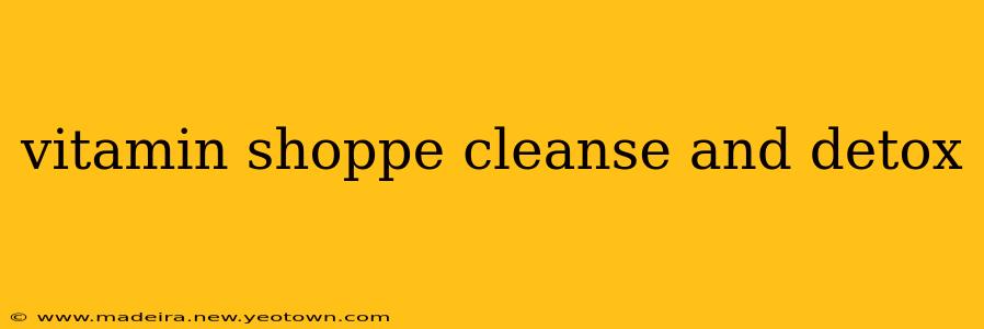 vitamin shoppe cleanse and detox