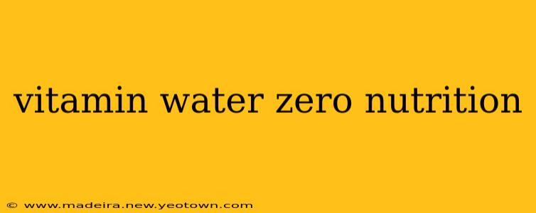 vitamin water zero nutrition