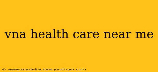 vna health care near me