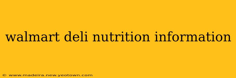 walmart deli nutrition information