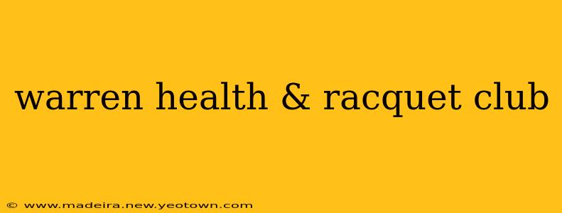 warren health & racquet club