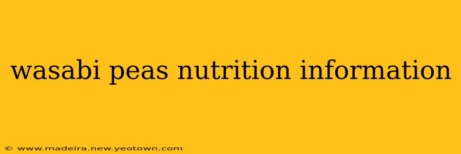 wasabi peas nutrition information