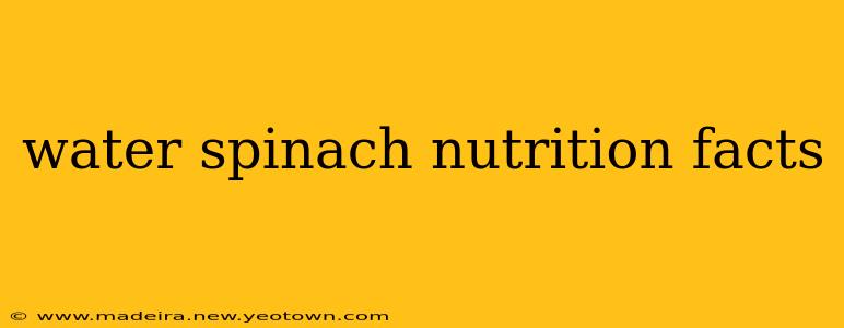 water spinach nutrition facts