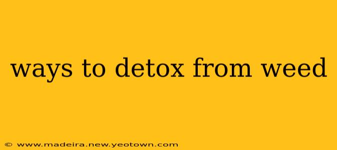 ways to detox from weed