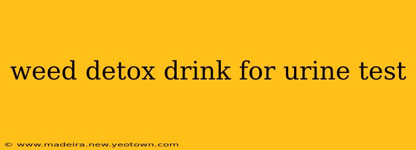 weed detox drink for urine test
