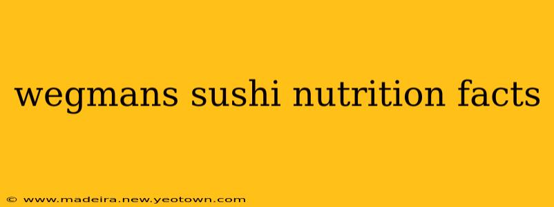 wegmans sushi nutrition facts