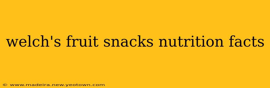 welch's fruit snacks nutrition facts