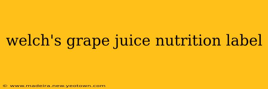 welch's grape juice nutrition label