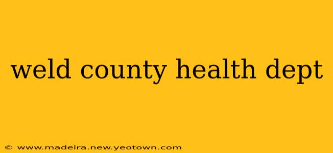 weld county health dept