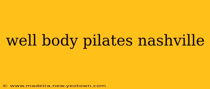 well body pilates nashville