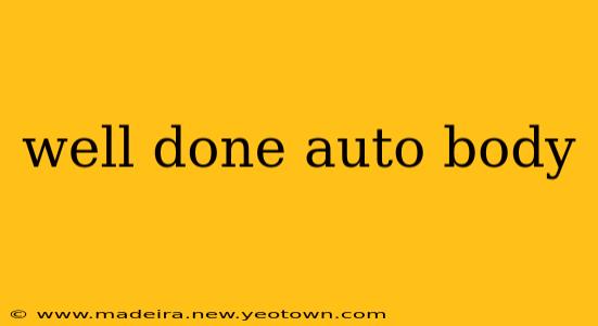well done auto body