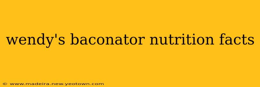 wendy's baconator nutrition facts