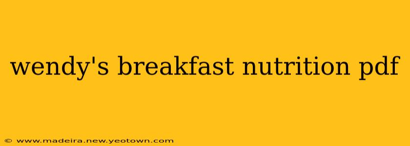 wendy's breakfast nutrition pdf