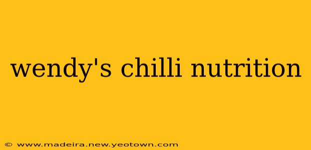 wendy's chilli nutrition