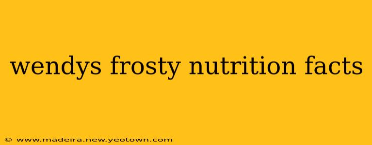 wendys frosty nutrition facts
