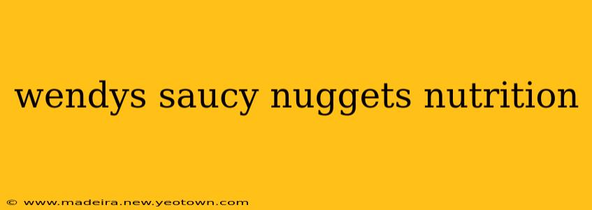 wendys saucy nuggets nutrition
