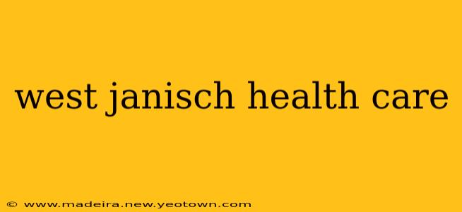 west janisch health care