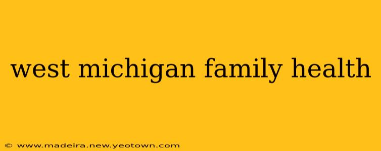 west michigan family health