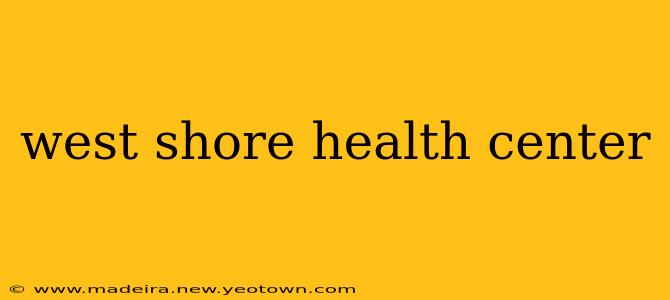west shore health center