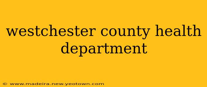 westchester county health department